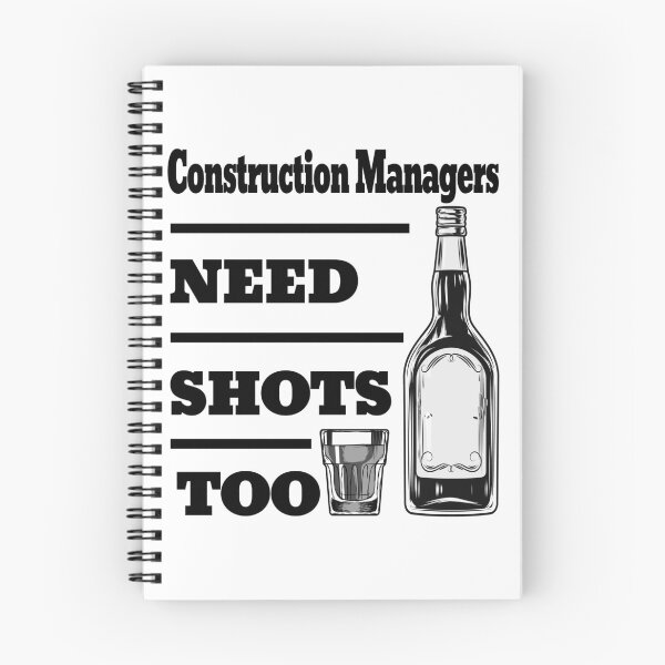 Item preview, Construction Managers Need Shots Too awesome funny design for all the cool workers . designed and sold by thebaronart.