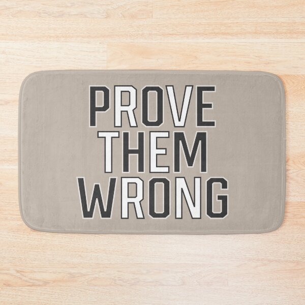 Item preview, Prove Them Wrong designed and sold by HGEEK.