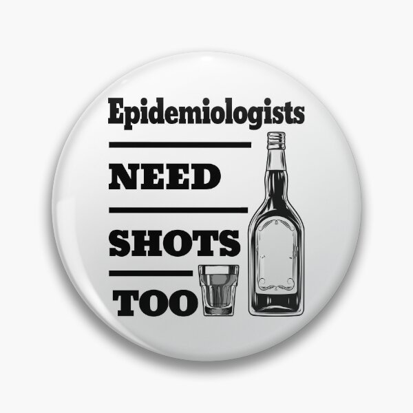 Item preview, Epidemiologists Need Shots Too awesome funny design for all the cool workers . designed and sold by thebaronart.
