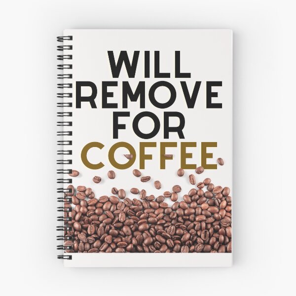 Item preview, Will Remove For Coffee designed and sold by Chanchane Store.
