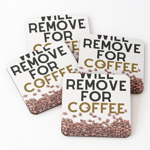 Item preview, Will Remove For Coffee designed and sold by Chanchane Store.