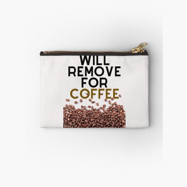 Item preview, Will Remove For Coffee designed and sold by Chanchane Store.