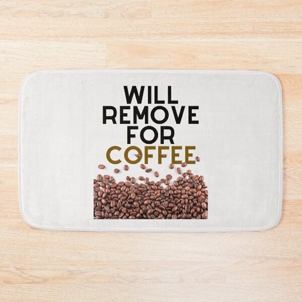 Item preview, Will Remove For Coffee designed and sold by Chanchane Store.