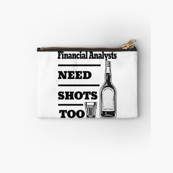 Item preview, Financial Analysts Need Shots Too awesome funny design for all the cool workers . designed and sold by thebaronart.