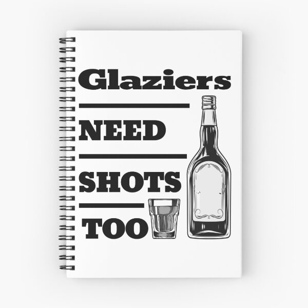 Item preview, Glaziers Need Shots Too awesome funny design for all the cool workers . designed and sold by thebaronart.