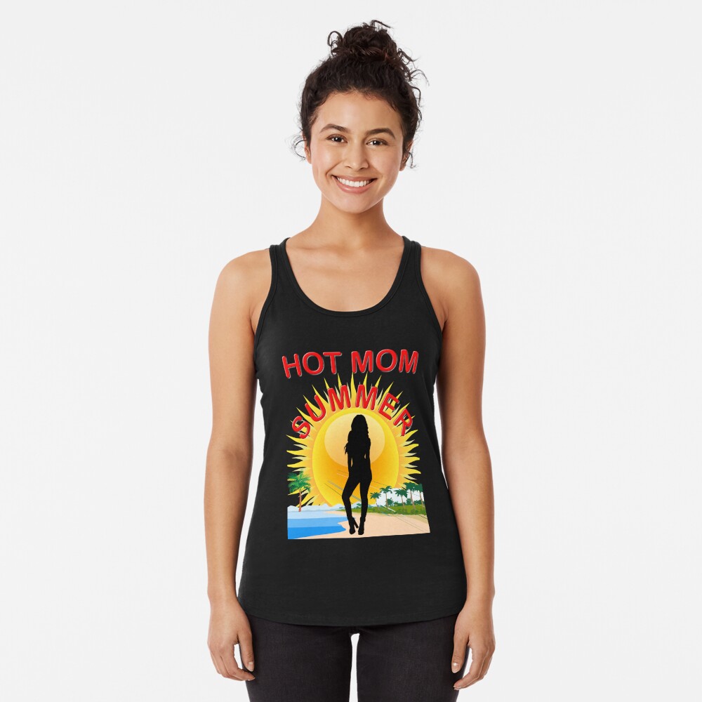 Hot mom summer, Summer, mom, hot, funny, love, mother, dad, hot mom,  birthday, yoga, beach, cool, meditation, peace, sun, good vibes, summer,