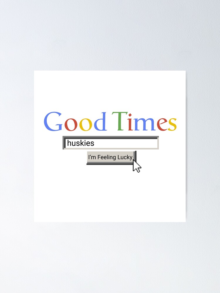 Aperçu 1 sur 3. Poster avec l'œuvre Good Times Huskies créée et vendue par Graograman.