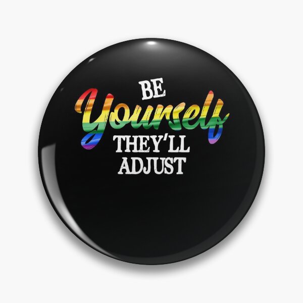 Item preview, Be Yourself They'll Adjust LGBTQ Gay Pride Ally Rainbow designed and sold by Dressed For  Duty.