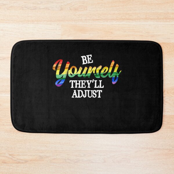 Item preview, Be Yourself They'll Adjust LGBTQ Gay Pride Ally Rainbow designed and sold by Dressed For  Duty.