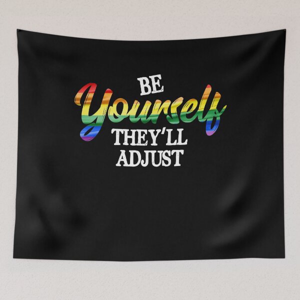 Item preview, Be Yourself They'll Adjust LGBTQ Gay Pride Ally Rainbow designed and sold by Dressed For  Duty.