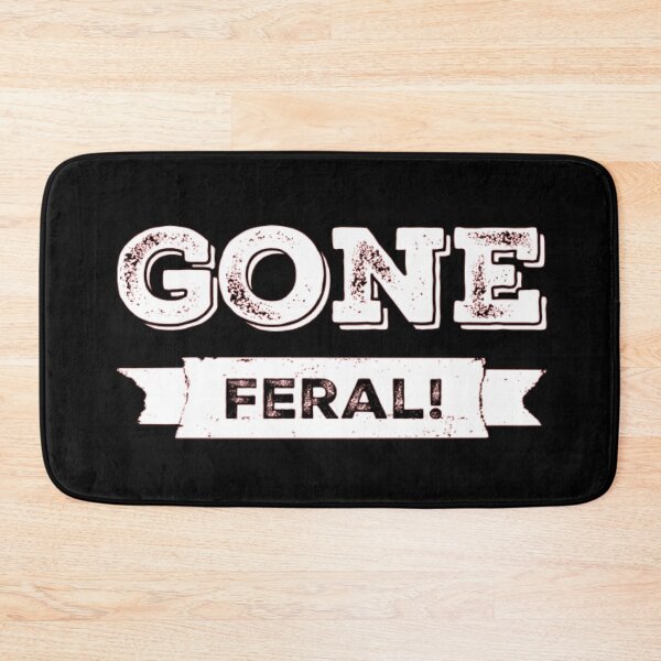 Item preview, Gone Feral! designed and sold by homesteadswag.
