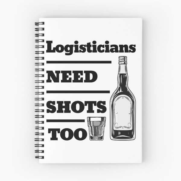 Item preview, Logisticians Need Shots Too awesome funny design for all the cool workers . designed and sold by thebaronart.