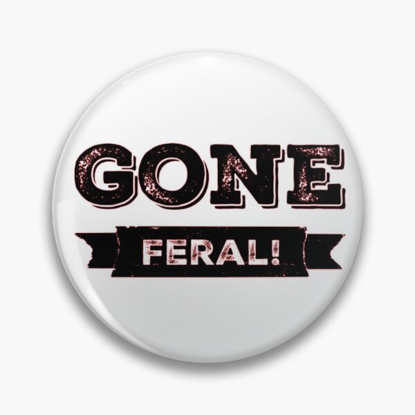 Item preview, Gone Feral! designed and sold by homesteadswag.