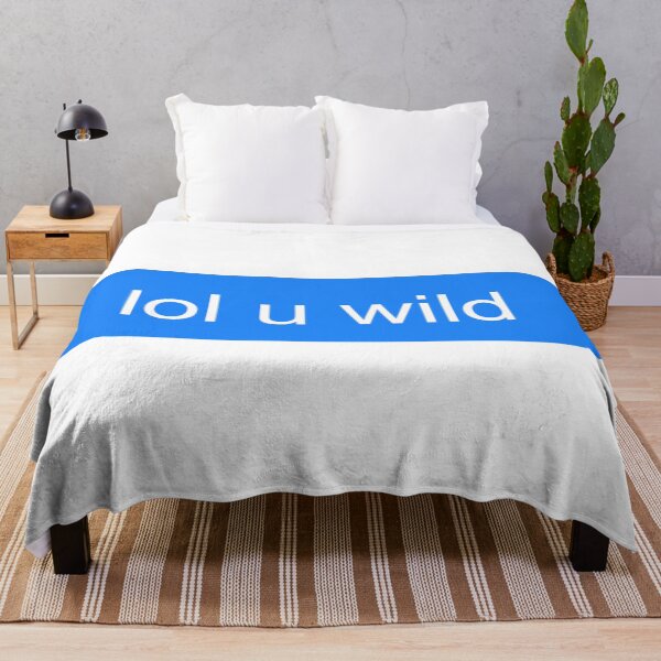 Item preview, lol u wild text message designed and sold by ind3finite.