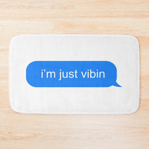 Item preview, I'm just vibin text message designed and sold by ind3finite.