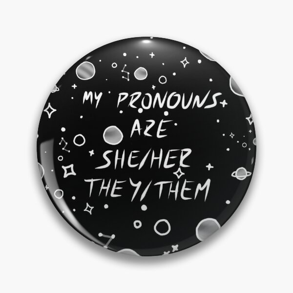 Item preview, Pronoun Pin She/Her They/Them designed and sold by darkmatterdemon.