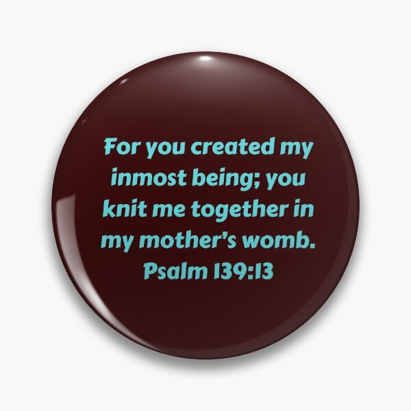 Artikelvorschau, Bible Verse Psalm 139:13 entworfen und verkauft von Prayingwarrior.