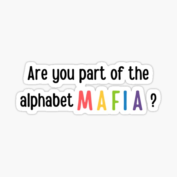 Artikel-Vorschau von Bist du Teil der Alphabetmafia, designt und verkauft von tiredandbored.