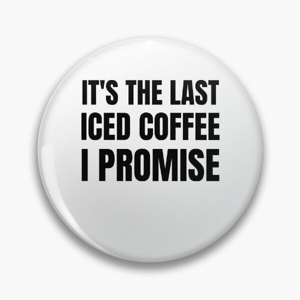 Item preview, Iced Coffee Drinker - It's The Last Iced Coffee I Promise designed and sold by BellaVille.