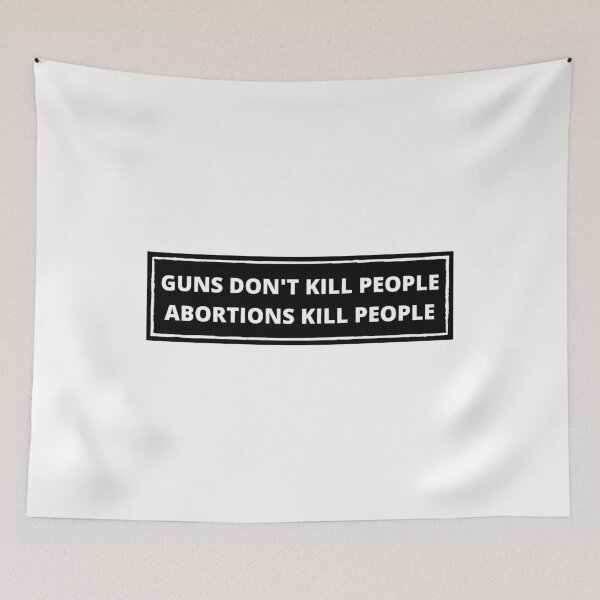 Item preview, Guns Don't Kill People Abortions Kill People designed and sold by Shop signer.