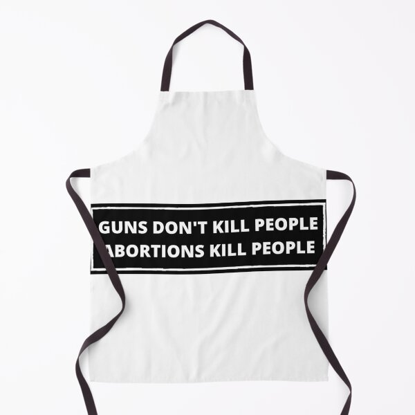Item preview, Guns Don't Kill People Abortions Kill People designed and sold by Shop signer.