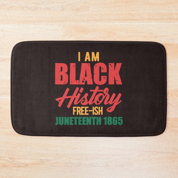 Item preview, I Am Black History - Freeish Juneteenth 1865 designed and sold by masterbones.
