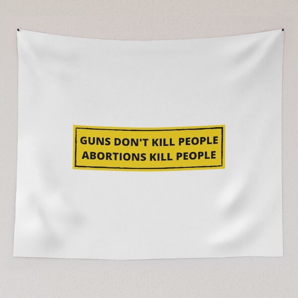Item preview, Guns Don't Kill People Abortions Kill People designed and sold by Shop signer.