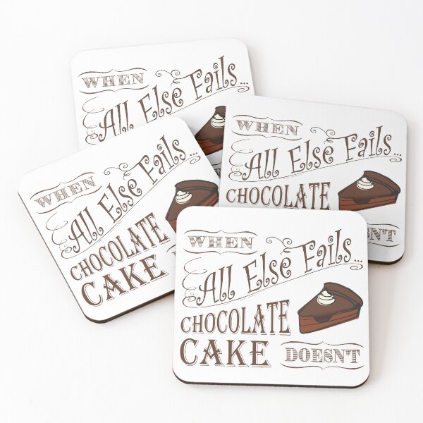 Item preview, When All Else Fails, Chocolate Cake Doesn't (on white) designed and sold by Groenendijk.