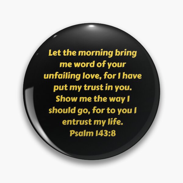 Item preview, Bible Verse Psalm 143:8 designed and sold by Prayingwarrior.