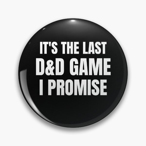 Item preview, D&D Game - It's The Last D&D Game I Promise designed and sold by BellaVille.