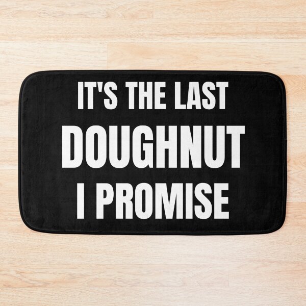 Item preview, Doughnut Lover - It's The Last Doughnut I Promise designed and sold by BellaVille.