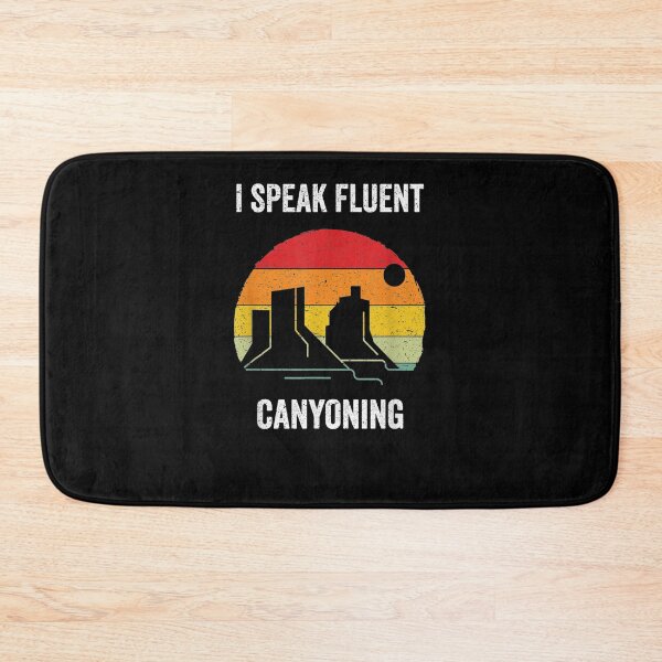 Item preview, I Speak Fluent Canyoning Vintage Canyon Canyoneering Gift  designed and sold by avareid3.