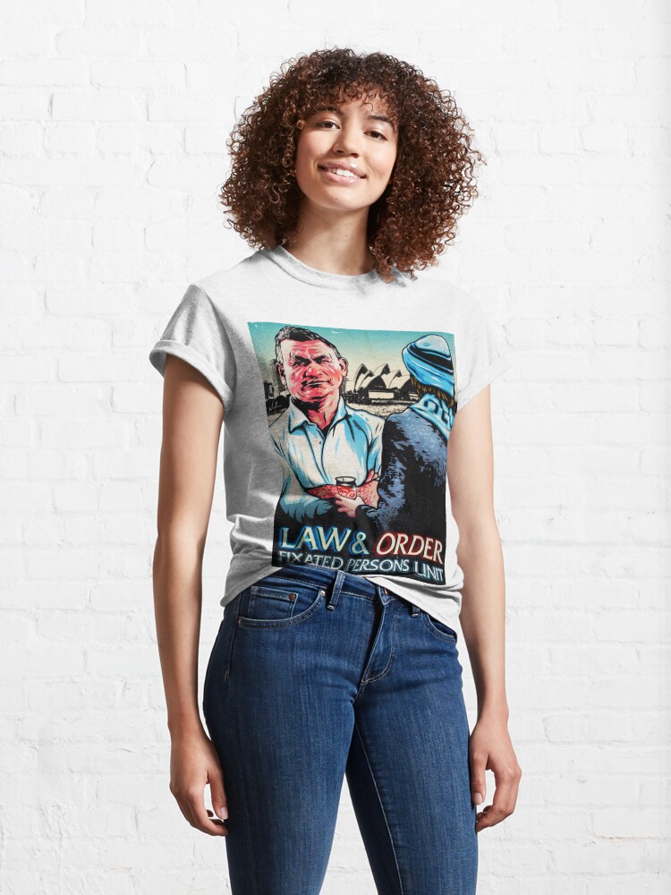 Alternate view of LIMITED RUN: Law & Order: Fixated Persons Unit — A Rational Fear — Comedy Podcast — Nordacious Design Classic T-Shirt