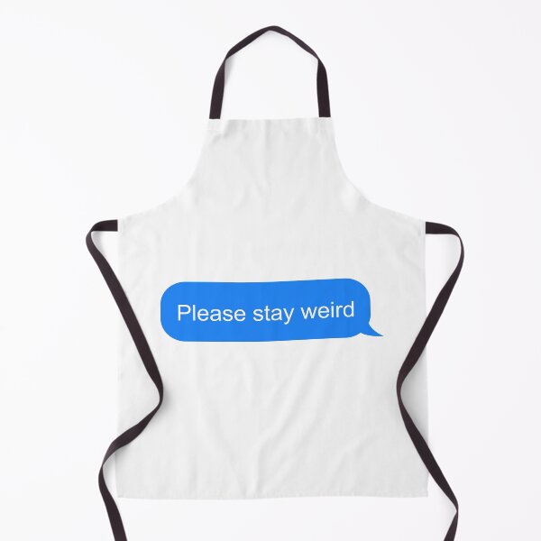 Item preview, Stay Weird Message designed and sold by ind3finite.