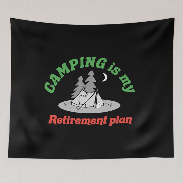 Item preview, Camping is my retirement plan  designed and sold by Rajeev  Singh.
