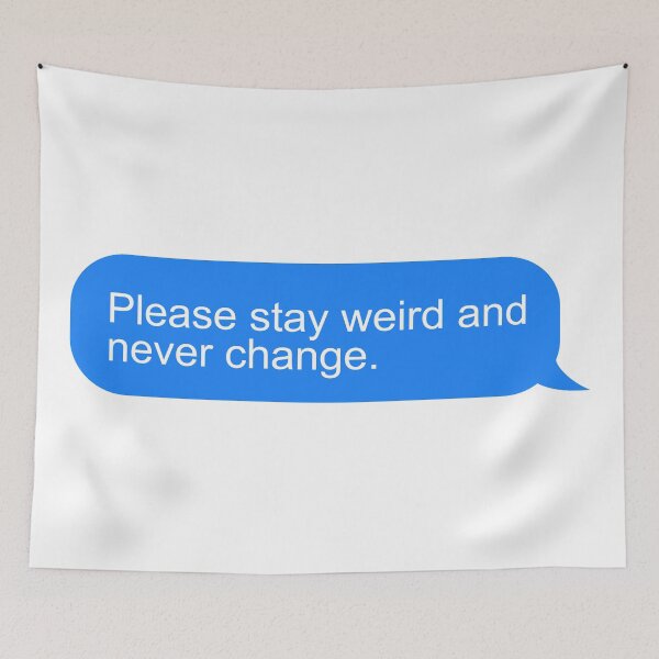 Item preview, Stay weird text message designed and sold by ind3finite.