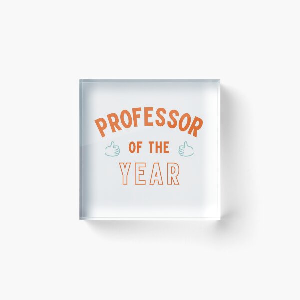 Item preview, Professor Of The Year - Associate Professor, Full Professor, Assistant Professor, Student designed and sold by jadedscientist.