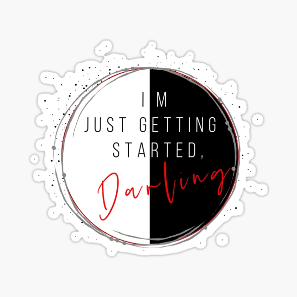 I'm Just Getting Started Darling/Cruella Quote Poster for Sale by haRexia