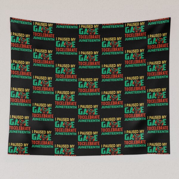 Item preview, Juneteenth Gamer I Paused My game To Celebrate Juneteenth designed and sold by masterbones.