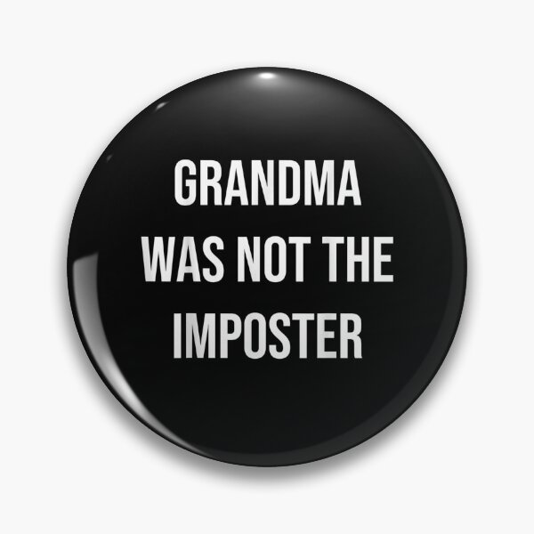 Item preview, Grandma Was Not The Imposter Funny Video Game Saying Gamer  designed and sold by avareid3.