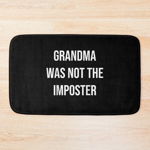 Item preview, Grandma Was Not The Imposter Funny Video Game Saying Gamer  designed and sold by avareid3.