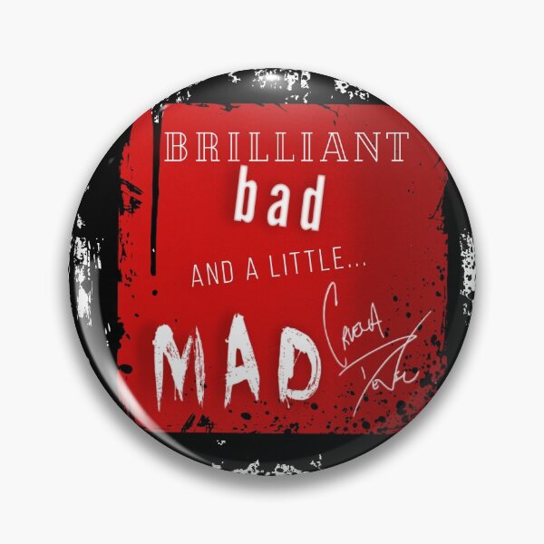 Item preview, Brilliant Bad and a little Mad designed and sold by nvrland-novelty.
