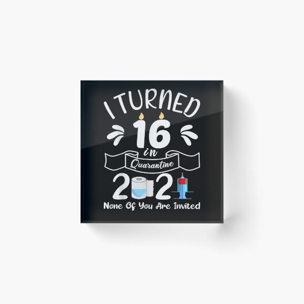 Item preview, 16 Year Old 16th Birthday I Turned 16 In Quarantine 2021  designed and sold by avareid3.