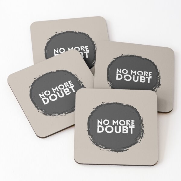 Item preview, NO MORE DOUBT designed and sold by HGEEK.