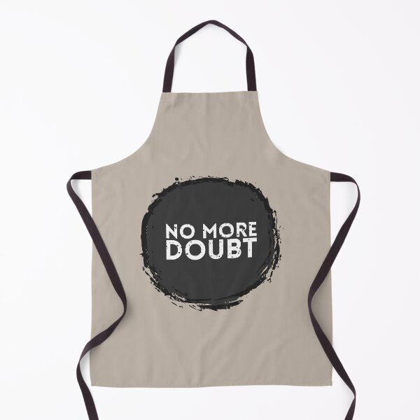 Item preview, NO MORE DOUBT designed and sold by HGEEK.