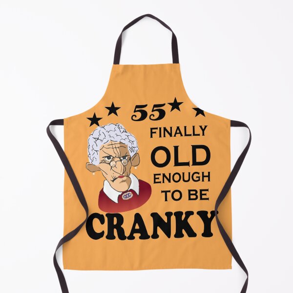 Item preview, 55 Finally Old Enough to be Cranky designed and sold by SirReel.