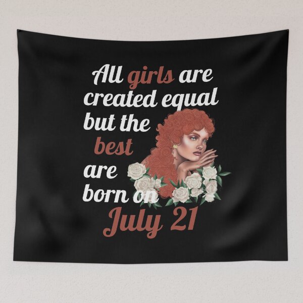 Item preview, All Girls Are Created Equal But The Best Are Born On July 21 designed and sold by Crafty-Mornings.