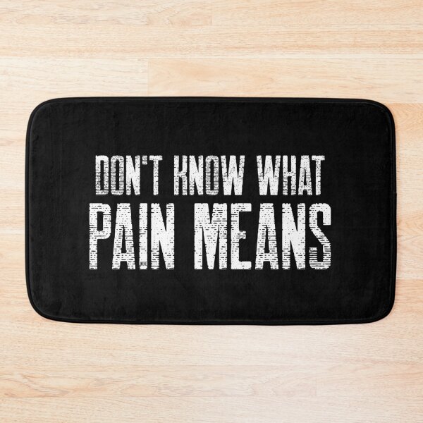 Item preview, DON'T KNOW WHAT PAIN MEANS ► BODYBUILDING // WORKOUT // MOTIVATIONAL designed and sold by MORE-THE-BRAND.