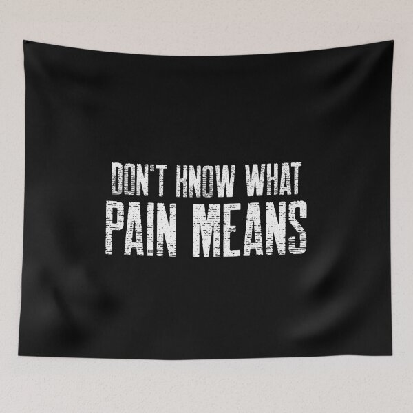 Item preview, DON'T KNOW WHAT PAIN MEANS ► BODYBUILDING // WORKOUT // MOTIVATIONAL designed and sold by MORE-THE-BRAND.
