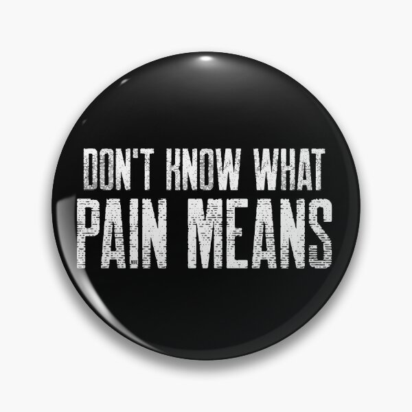 Item preview, DON'T KNOW WHAT PAIN MEANS ► BODYBUILDING // WORKOUT // MOTIVATIONAL designed and sold by MORE-THE-BRAND.